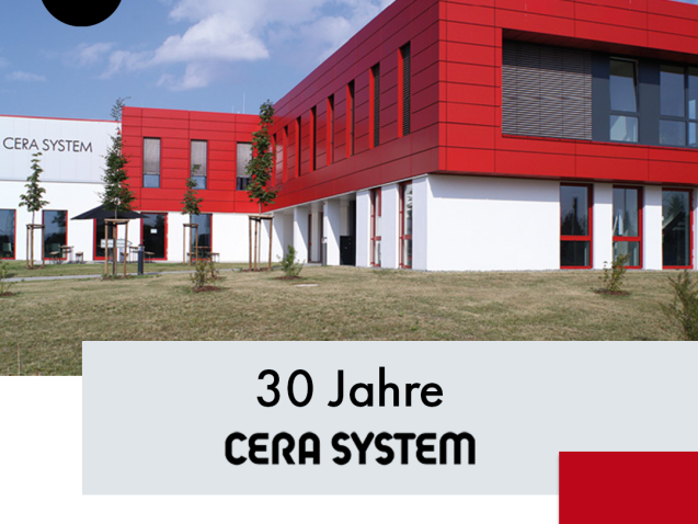 30 Jahre CERA SYSTEM – Technische Keramik mit Systemkompetenz